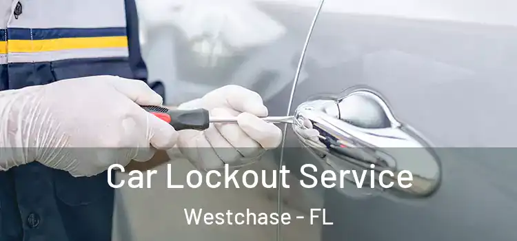 Car Lockout Service Westchase - FL