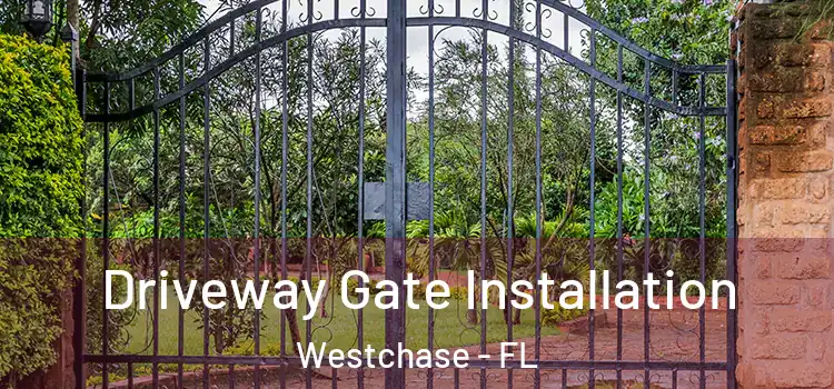 Driveway Gate Installation Westchase - FL