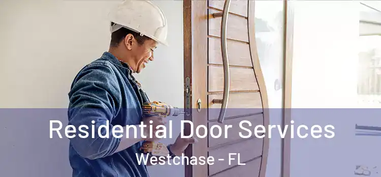 Residential Door Services Westchase - FL